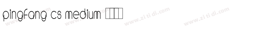 PINGFANG cs medium字体转换